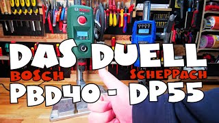Direkter Vergleich Scheppach DP55 - Bosch PBD40