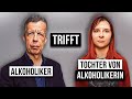 ALKOHOLIKER trifft TOCHTER VON ALKOHOLIKERIN | Das Treffen