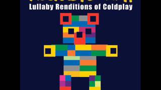 Clocks - Lullaby Renditions of Coldplay - Rockabye Baby!