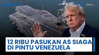 Gertakan Ala Trump ke Maduro: Kirim Kapal Induk Ford, AS Bawa 12 Ribu Pasukan ke Pintu Venezuela