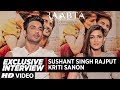 Exclusive Interview Raabta Sushant Singh Rajput Kriti Sanon