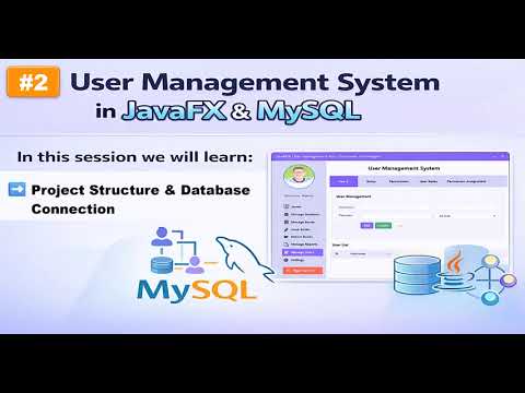Part 2 | User Management System in JavaFX & MySQL | Project Structure & Database Connection