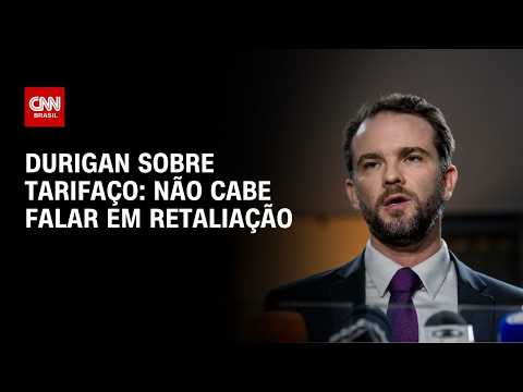 Tarifaço: Não cabe falar em retaliação aos EUA, diz Durigan | CNN 360°