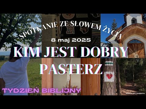 Dobry pasterz [Spotkanie ze słowem życia] 08.05