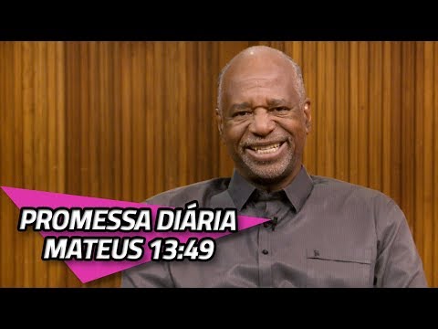 Promessa Diária - Mateus 13:49 | 08/02/2020 | PALAVRA DE FÉ