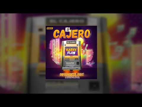 El Cajero - Karry Flow Ft. DIFERENTE | Original