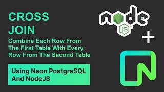 Download the video "Neon PostgreSQL: How To Use The CROSS JOIN Clause In Your Postgres Neon Database Using NodeJS"