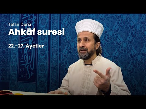 Prof. Dr. Murat Kayacan Ahkâf Suresi Tefsir Dersi