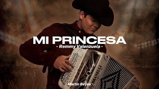 Remmy Valenzuela - Mi Princesa "LETRA" ❤️‍🩹