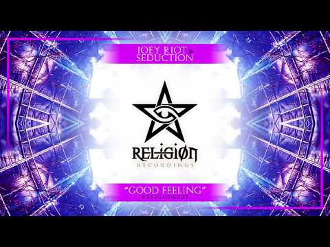 Joey Riot & Seduction - "Good Feeling" - RELIGION007 - **OUT 31/07/20**