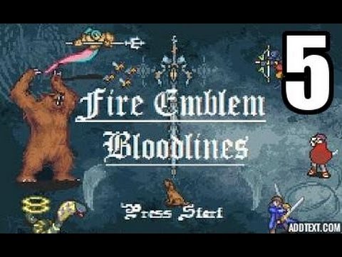 Part 5: Let's Play Fire Emblem Bloodlines, Patch 1 4 - "Fucking Crows"
