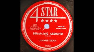 Bumming Around ~ Jimmy Dean (1952)