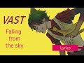 VAST | Falling from the Sky - Lyrics
