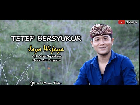 TETEP BERSYUKUR - JAYA WIJAYA (Official Music Video)