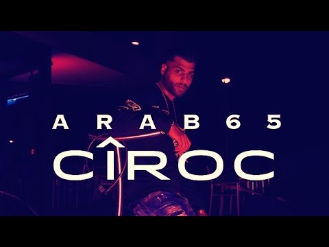 ARAB65 - CIROC (Official 4K Video)