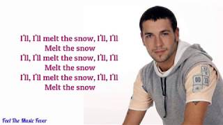 Melt The Snow (LYRICS) - Shayne Ward