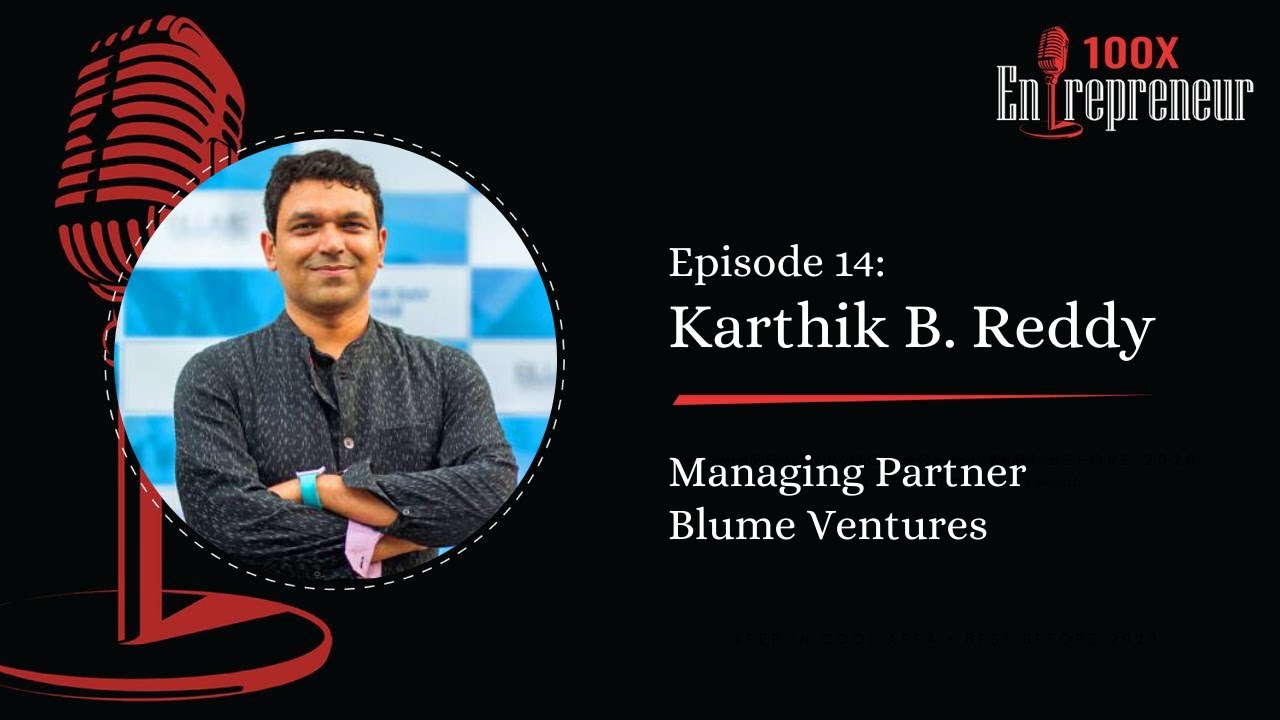 Karthik Reddy, Co-Founder and Managing Partner of Blume ...