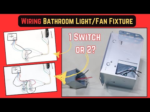 How to Wire a Bathroom Fan/Light Fixture | Configuration for a 1 or 2 Switch Electrical Circuit