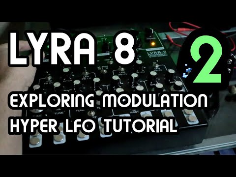 Exploring Modulation Pt. 2 - Hyper LFO // Lyra-8 Organismic Drone Synth Tutorial