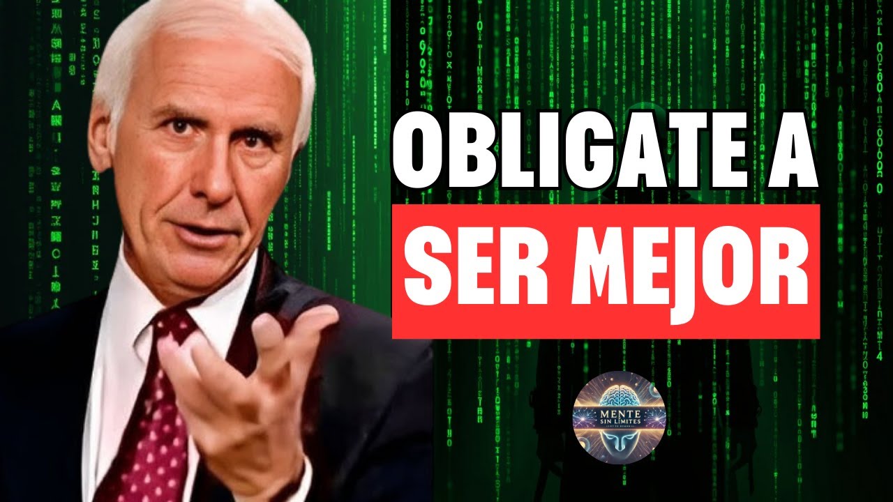 OBLÍGATE A SER MEJOR CADA DÍA | Jim Rohn Discurso Motivacional