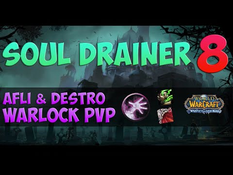 Soul Drainer 8 🟪 WoW Wotlk Affliction & Destruction Warlock PvP