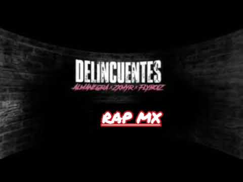 DELICUENTES - ALMANEGRA X ZXMYR X FLYBOIZ