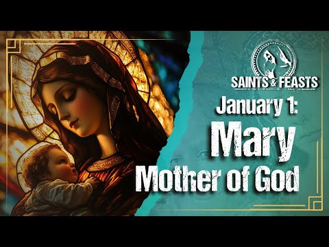 January 1: Mary, the Mother of God
