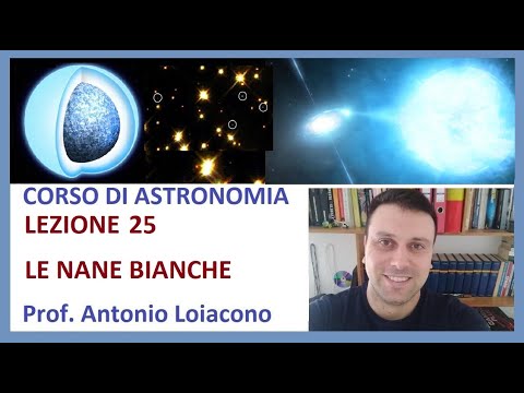 CORSO DI ASTRONOMIA - Lezione 25 - LE NANE BIANCHE