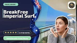 BreakFree Imperial Surf Surfers Paradise - Unbelievable Hotel Room | Gold Coast,
