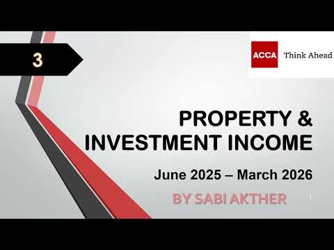 ACCA I Taxation (TX-UK) Property & Investment Income  - TX Lecture 3 I FA 2024