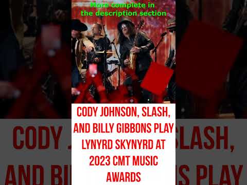 Cody Johnson, Slash, and Billy Gibbons Play Lynyrd Skynyrd at 2023 CMT Music Awards