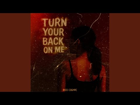 Turn Your Back On Me