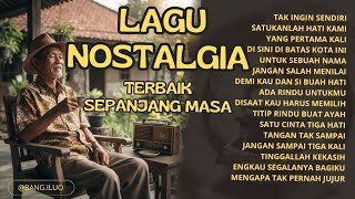 Download lagu LAGU NOSTALGIA TERBAIK SEPANJANG MASA 😭 Lagu Lama Paling Bikin Kangen & Merinding mp3