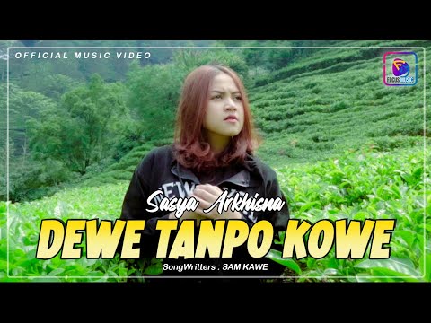 Sasya Arkhisna - Dewe Tanpo Kowe | Sepiku Neng kene, Dewe Tanpo Kowe (Official Music Video)