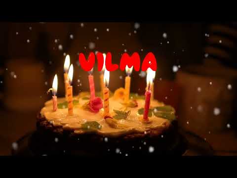 Happy Birthday VILMA   Happy Birthday Song   Birthday Wishes   Birthday Party