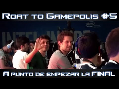 Road to Gamepolis #5- ¡A punto de empezar la FINAL!
