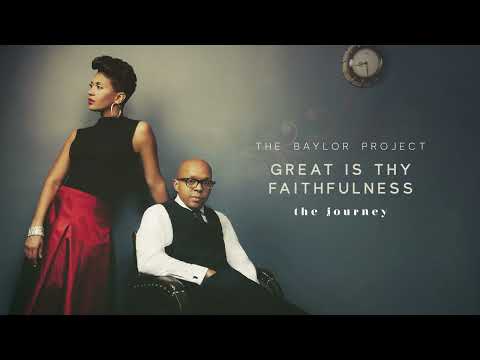 The Baylor Project - Great Is Thy Faithfulness (Audio)