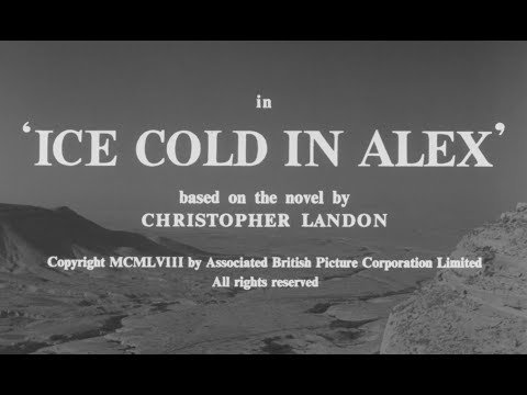Le Désert de la peur (Ice Cold in Alex - 1957) - Générique de début HD VOST