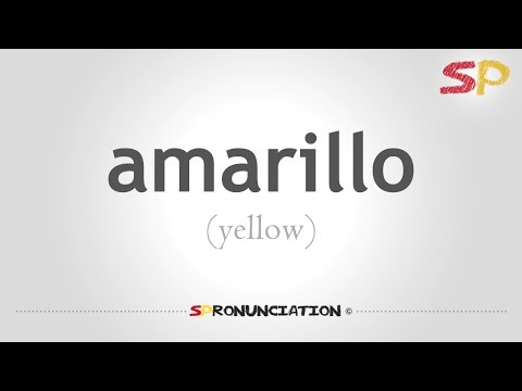 How to Pronounce Yellow (Amarillo) in Spanish