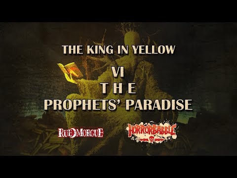 "The Prophets' Paradise" by Robert W. Chambers / King in Yellow (6/10)