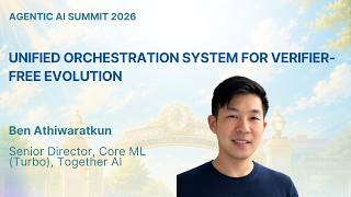 Ben Athiwaratkun - Unified Orchestration System for Verifier-Free Evolution