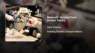 Bancroft: Ground Floor (bonus Track!)