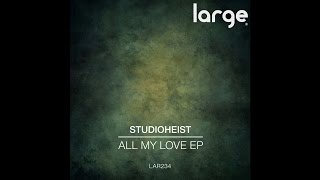 Studioheist - All My Love video