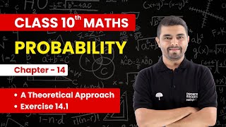 Probability - A Theoretical Approach & Exercise 14.1 | Class 10th Maths Chapter 14 CBSE 2024-25