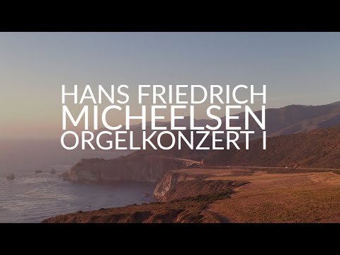 Orgelkonzert I in A-moll Hans Friedrich Micheelsen (1902-1973)
