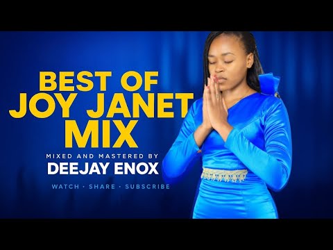 BEST OF JOY JANET MIX 2025 FT Ni Thakame, Ciira, No wike ringi, Uhotani, Igai, Ruoni, Weru