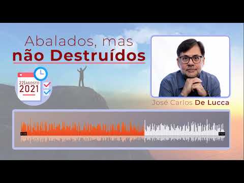 Pensamentos que ajudam - 3 - Abalados, mas não destruídos