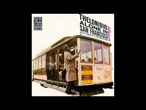 Thelonious Monk Alone In San Francisco