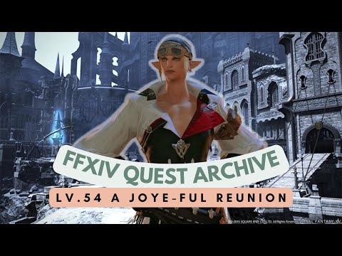 Machinist: Lv.54 A Joye-ful Reunion // FFXIV Quest Archive