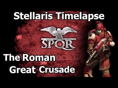 The Roman Space Empire Conquest of the Galaxy - Stellaris Timelapse